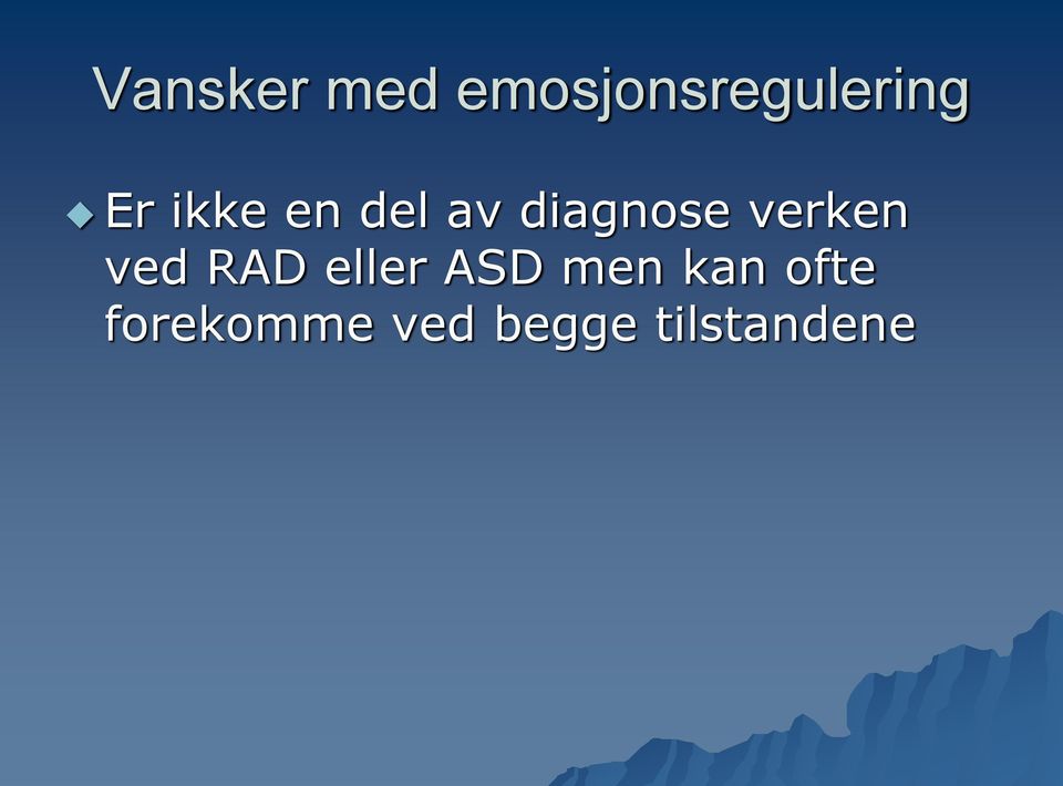 verken ved RAD eller ASD men