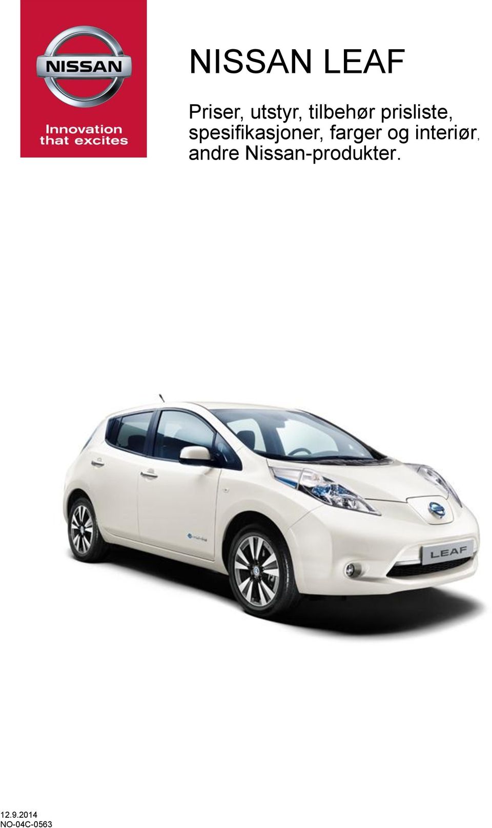 NISSAN LEAF. Priser, utstyr, tilbehør prisliste, spesifikasjoner, farger og  interiør, andre Nissan-produkter. Insert High resolution picture here - PDF  Free Download