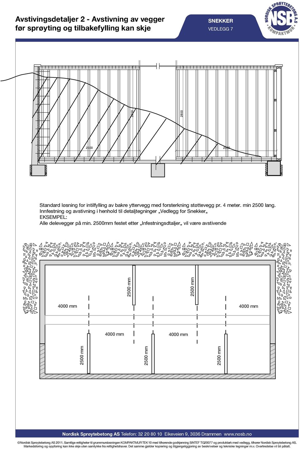 4 meter. min 2500 lang.