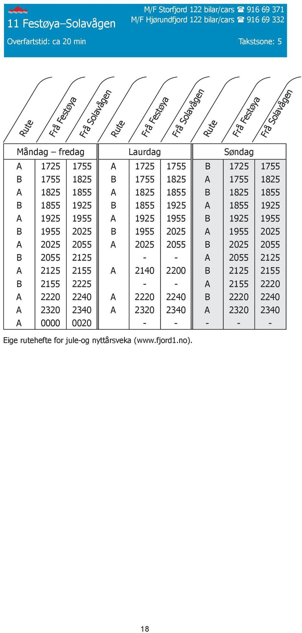 1925 B 1855 1925 A 1855 1925 A 1925 1955 A 1925 1955 B 1925 1955 B 1955 2025 B 1955 2025 A 1955 2025 A 2025 2055 A 2025 2055 B 2025 2055 B 2055 2125 - - A 2055 2125 A 2125 2155 A 2140 2200