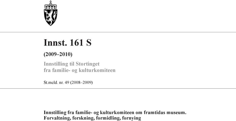 familie- og kulturkomiteen St.meld. nr.