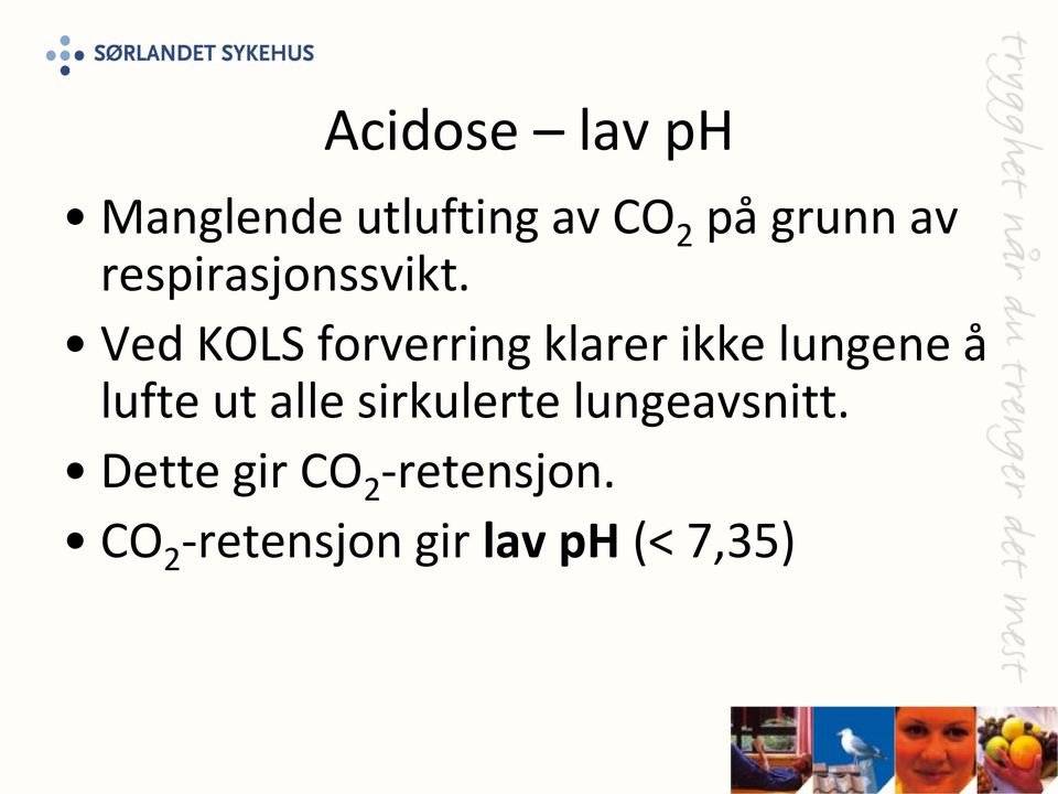 Ved KOLS forverring klarer ikke lungene å lufte ut