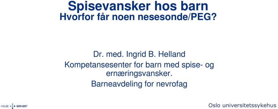 Helland Kompetansesenter for barn med