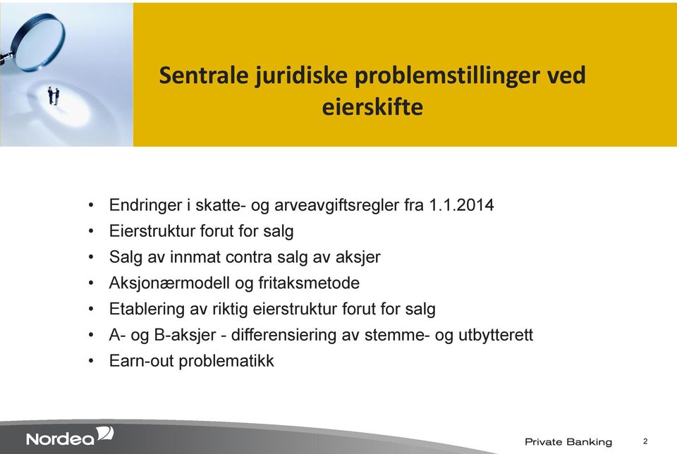 1.2014 Eierstruktur forut for salg Salg av innmat contra salg av aksjer