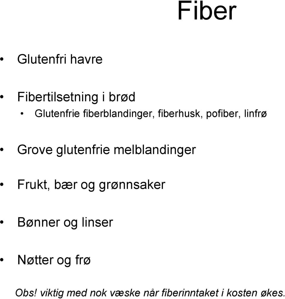 melblandinger Frukt, bær og grønnsaker Bønner og linser