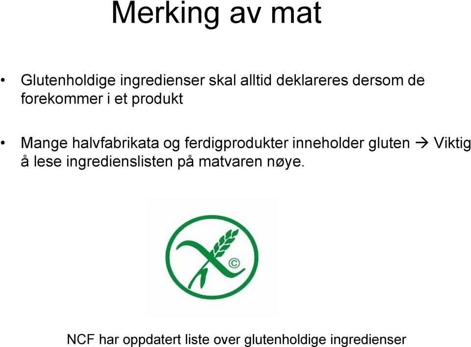 ferdigprodukter inneholder gluten Viktig å lese ingredienslisten