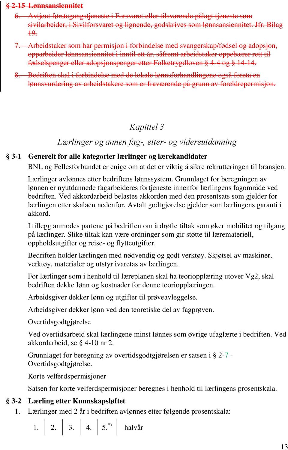 adopsjonspenger etter Folketrygdloven 4-4 og 14-14. 8.