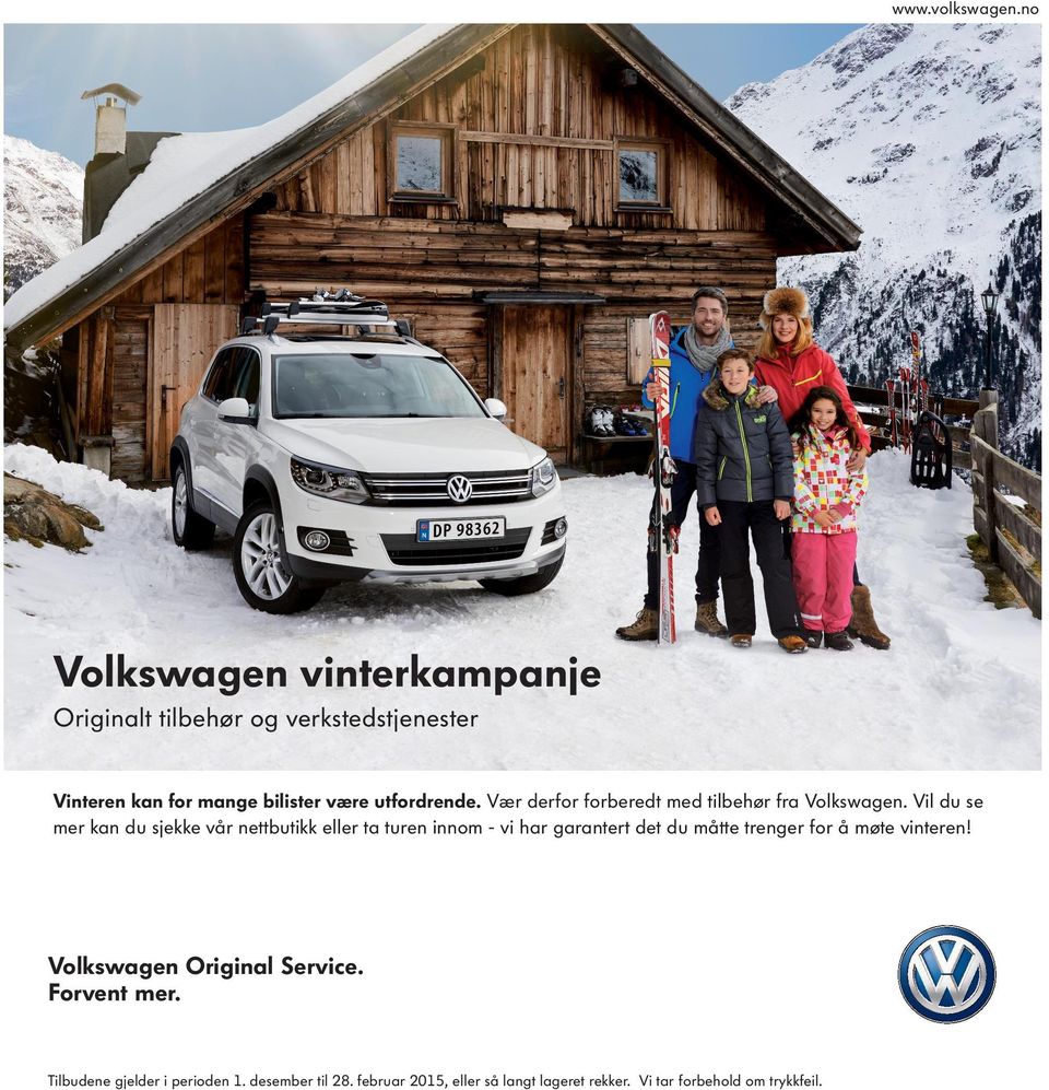 Vær derfor forberedt med tilbehør fra Volkswagen.