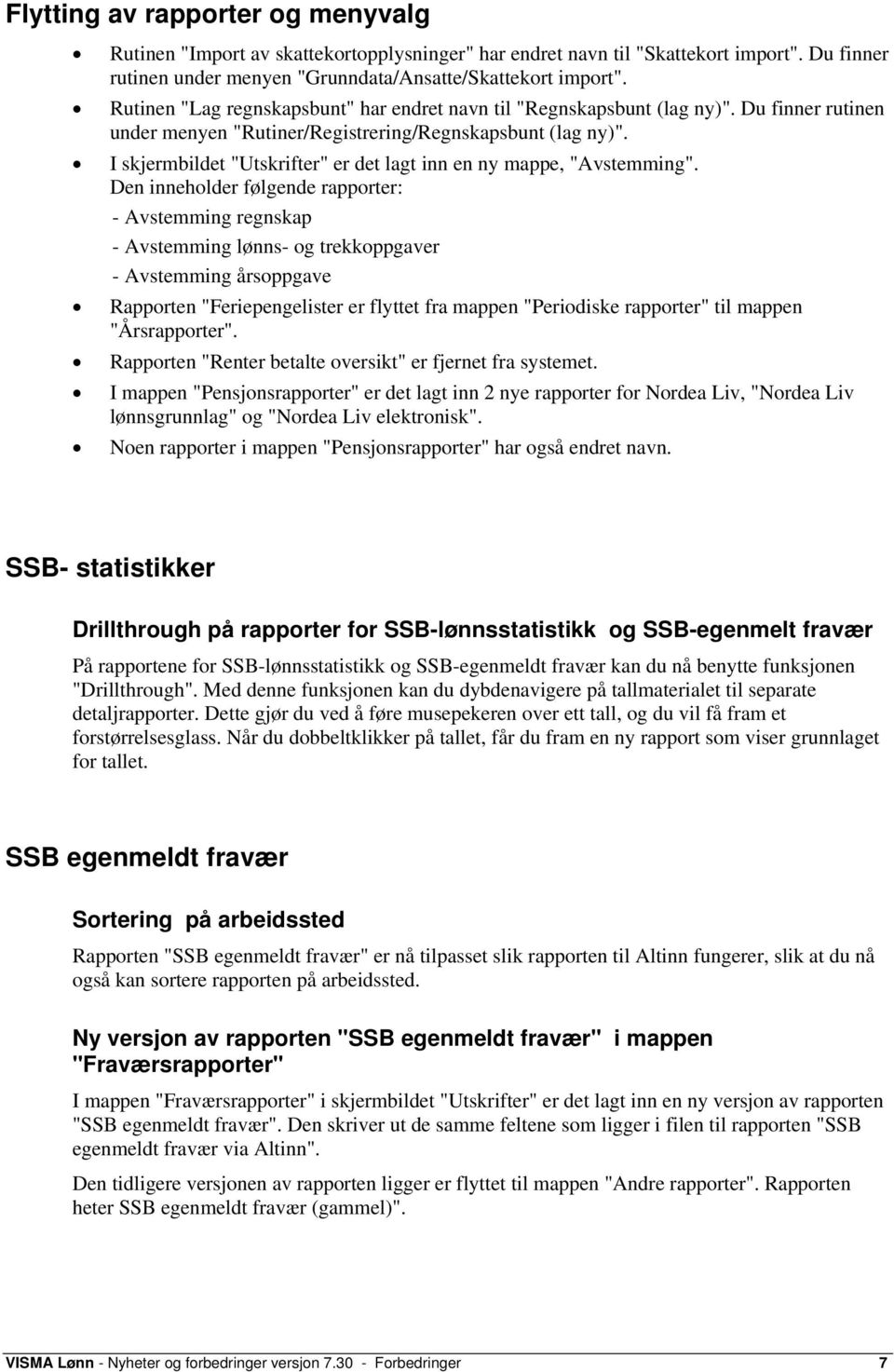 I skjermbildet "Utskrifter" er det lagt inn en ny mappe, "Avstemming".