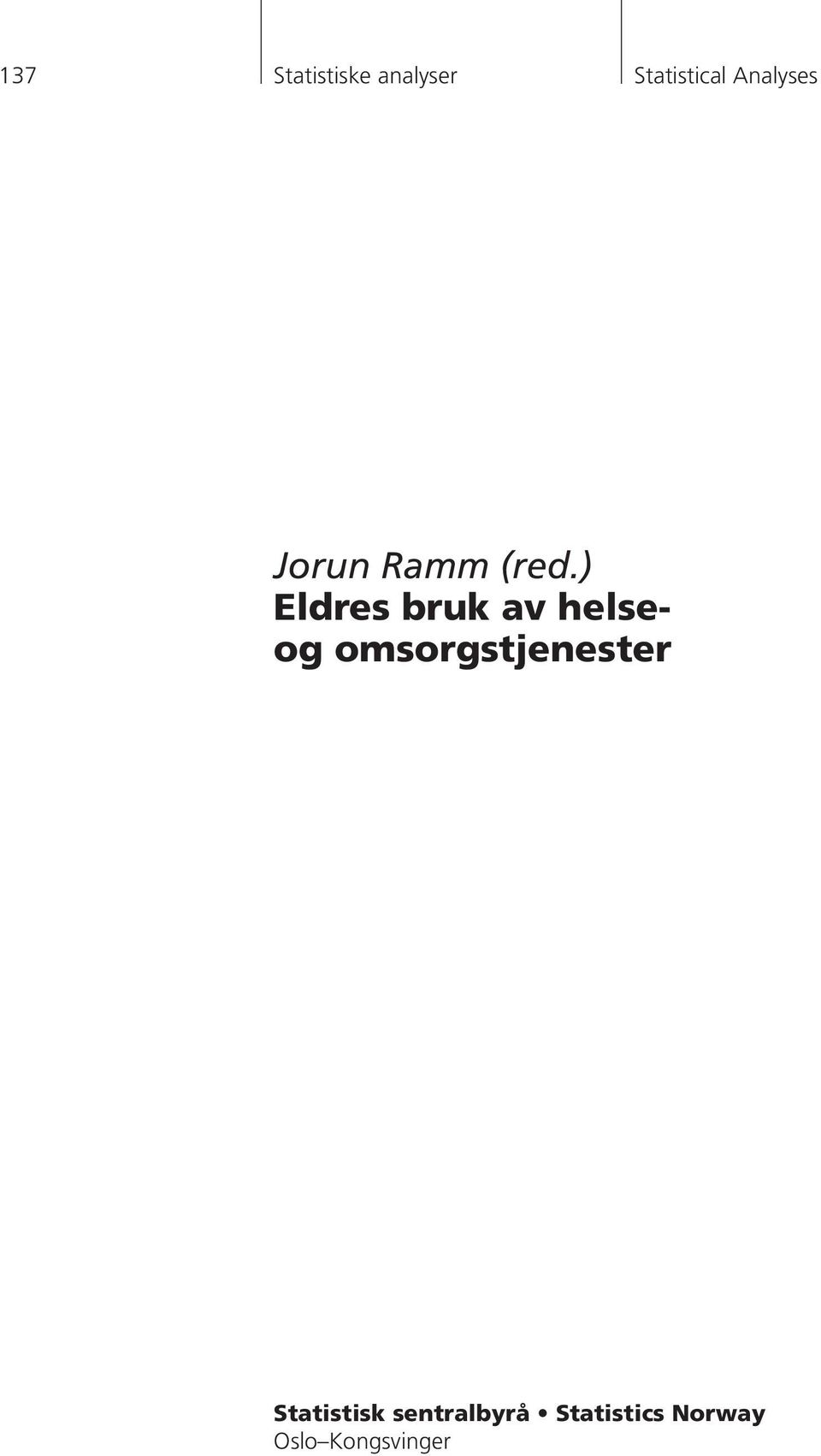 ) Eldres bruk av helseog