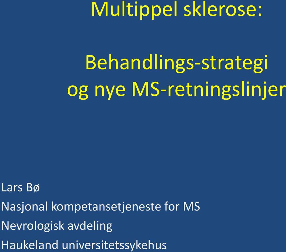 MS-retningslinjer Lars Bø Nasjonal