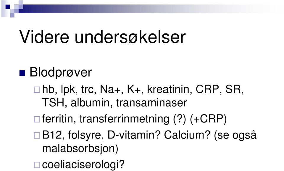 ferritin, transferrinmetning (?