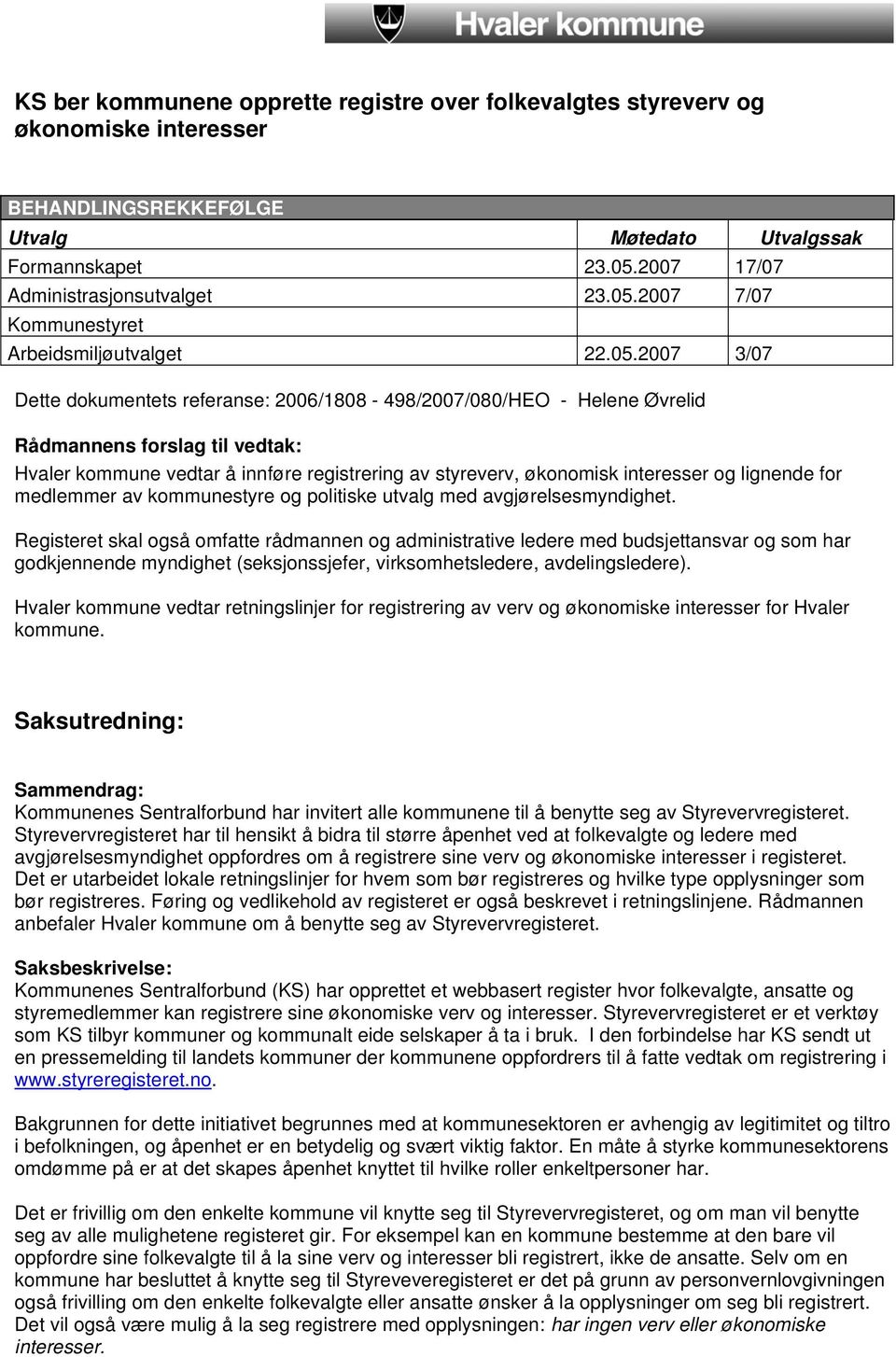 2007 7/07 Kommunestyret Arbeidsmiljøutvalget 22.05.