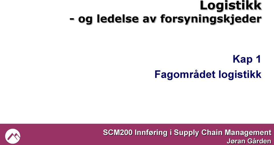 Fagområdet logistikk SCM200