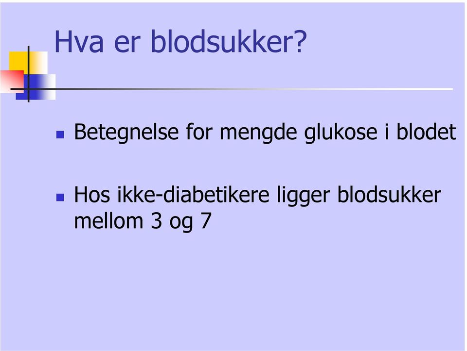 glukose i blodet Hos