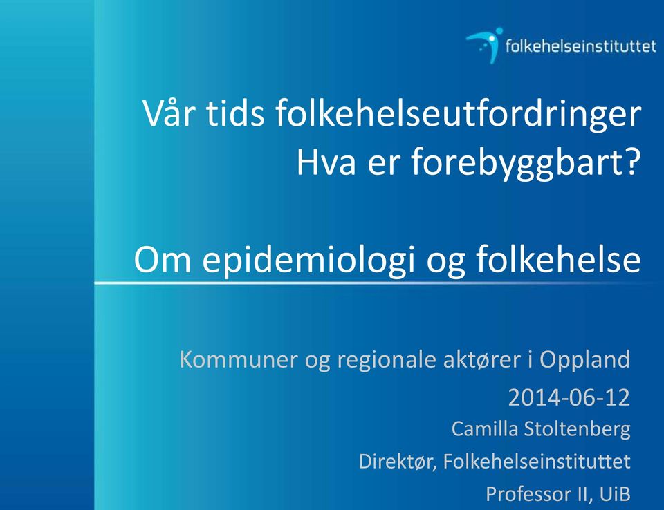 Om epidemiologi og folkehelse Kommuner og