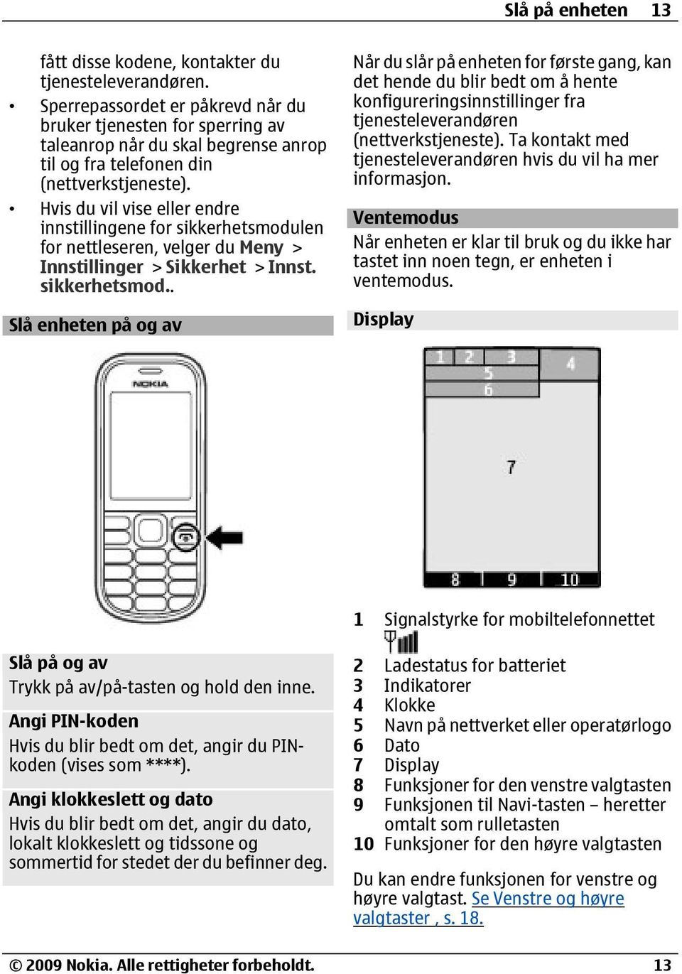 Hvis du vil vise eller endre innstillingene for sikkerhetsmodu