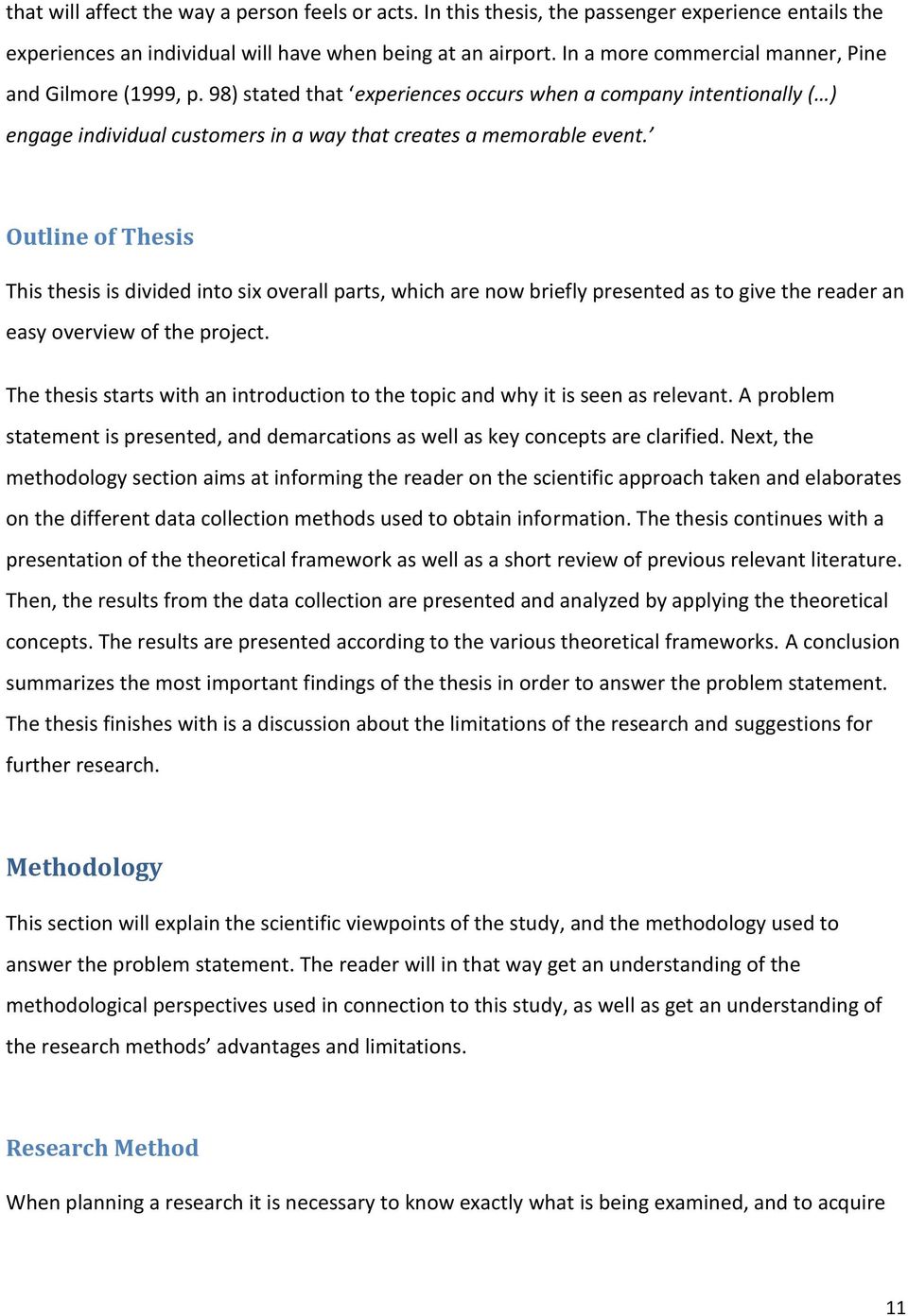 Outline of Thesis This thesis is divided into six overall parts, which are now briefly presented as to give the reader an easy overview of the project.
