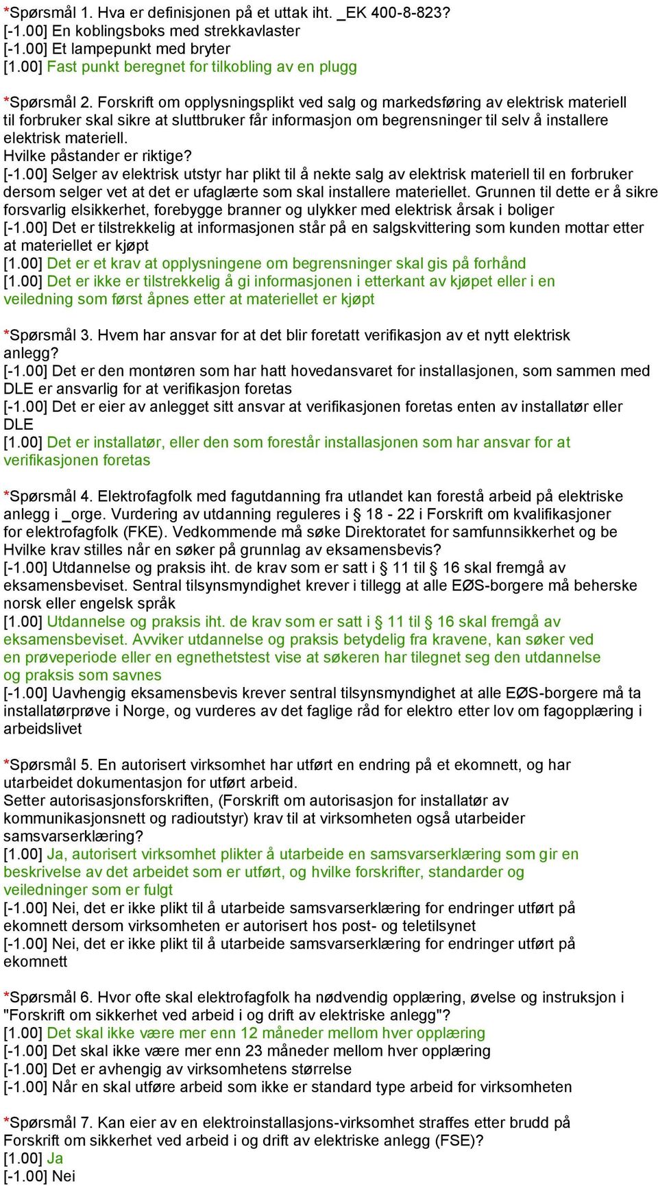 Forskrift om opplysningsplikt ved salg og markedsføring av elektrisk materiell til forbruker skal sikre at sluttbruker får informasjon om begrensninger til selv å installere elektrisk materiell.