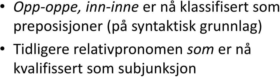 syntaktisk grunnlag) Tidligere