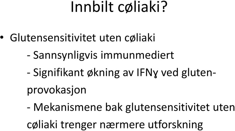 immunmediert - Signifikant økning av IFNɣ ved