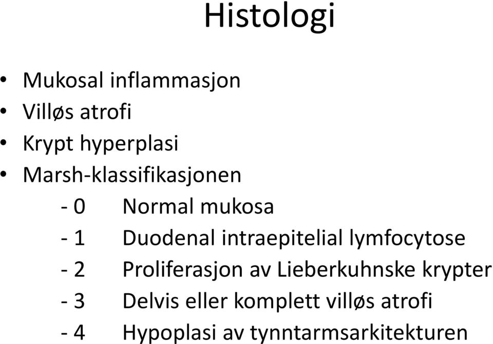 intraepitelial lymfocytose - 2 Proliferasjon av Lieberkuhnske