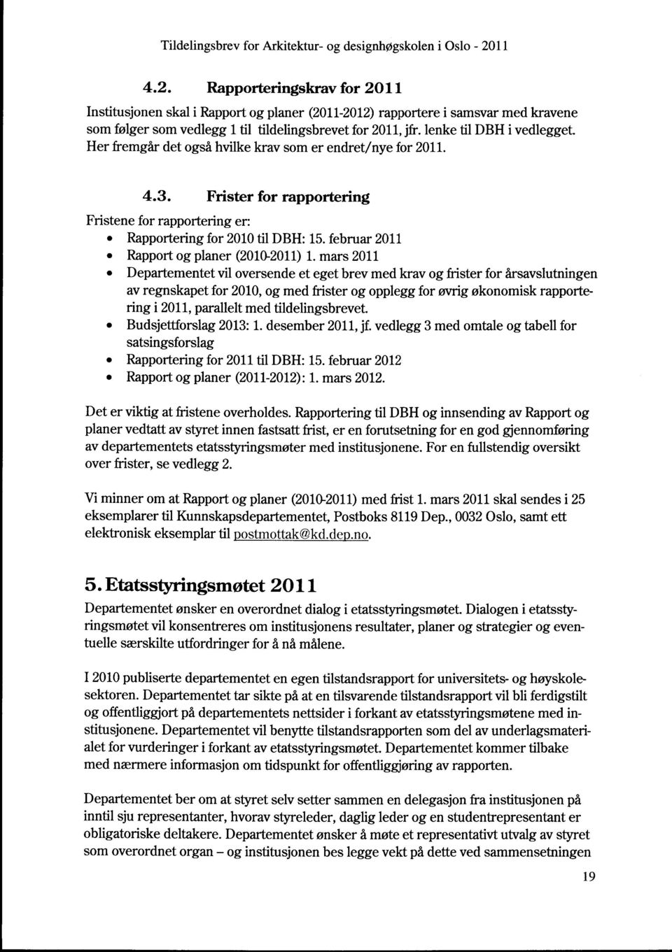 februar 2011 Rapport og planer (2010-2011) 1.