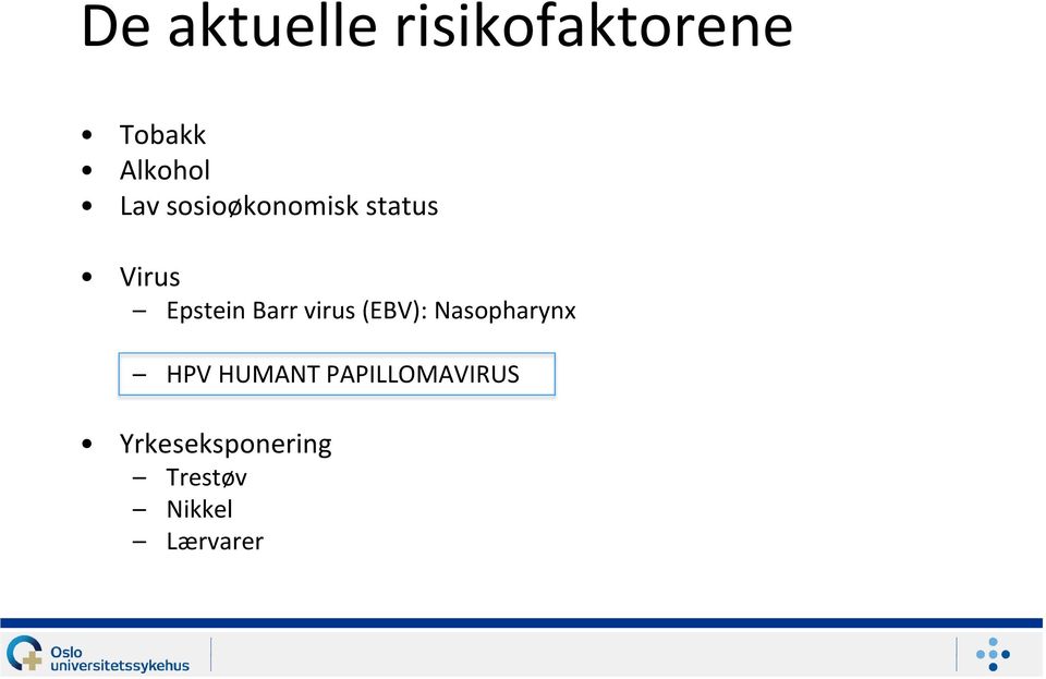virus (EBV): Nasopharynx HPV HUMANT