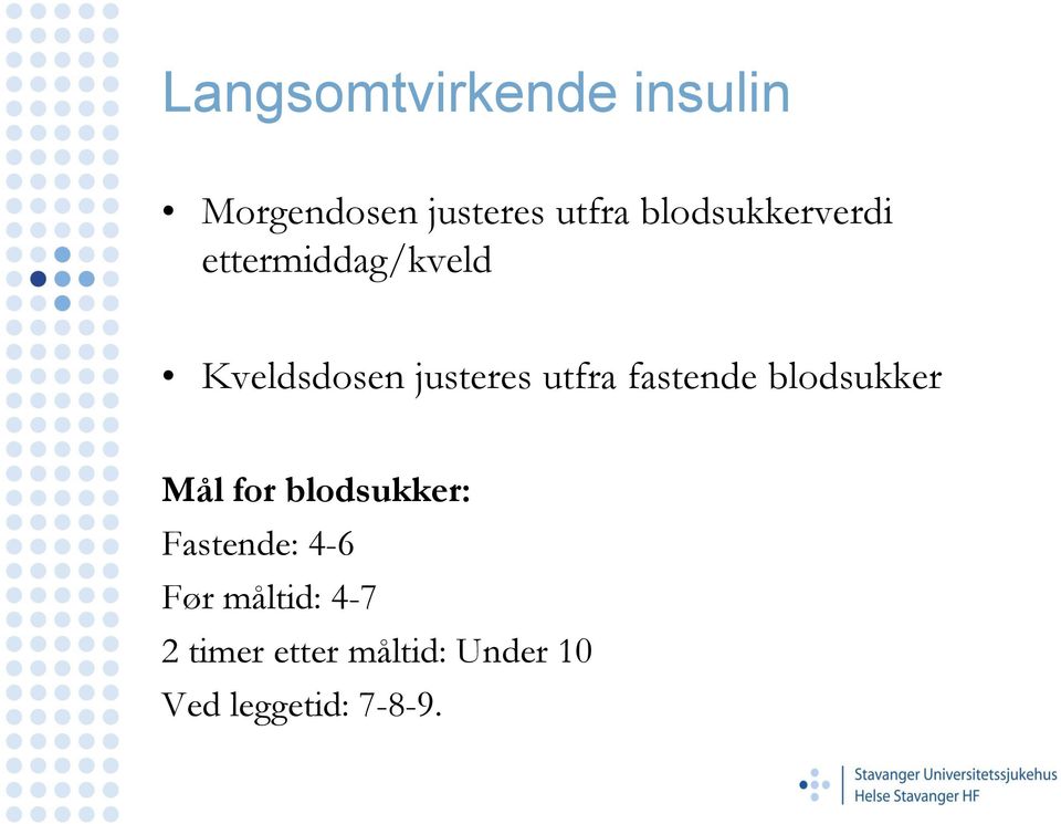 utfra fastende blodsukker Mål for blodsukker: Fastende: