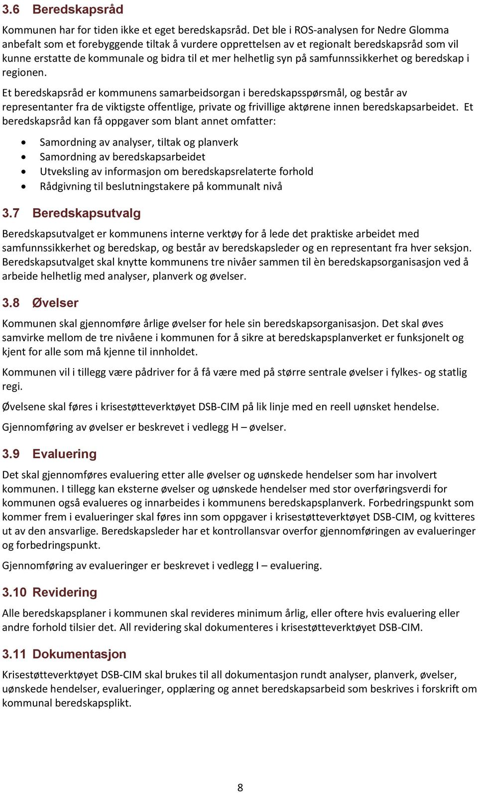 på samfunnssikkerhet og beredskap i regionen.