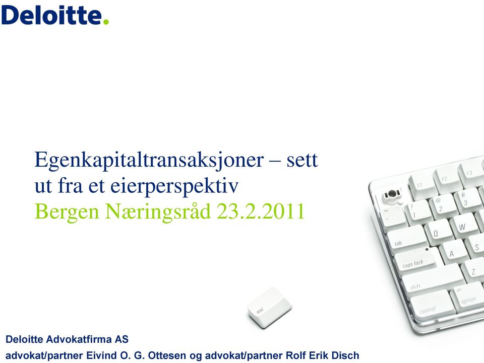 .2.2011 Deloitte Advokatfirma AS