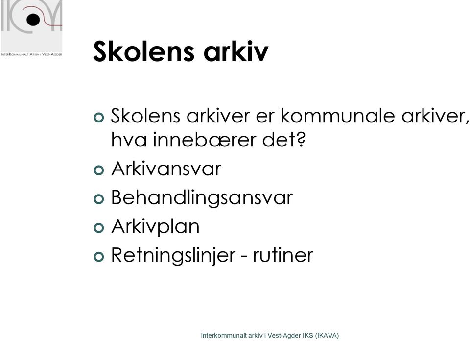 det? Arkivansvar