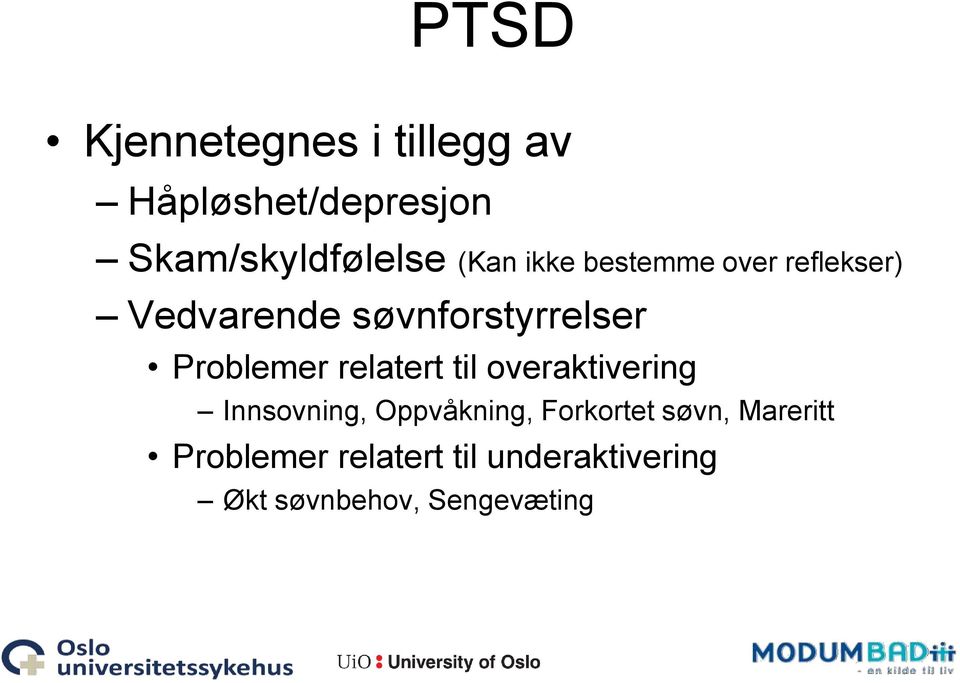 Problemer relatert til overaktivering Innsovning, Oppvåkning, Forkortet