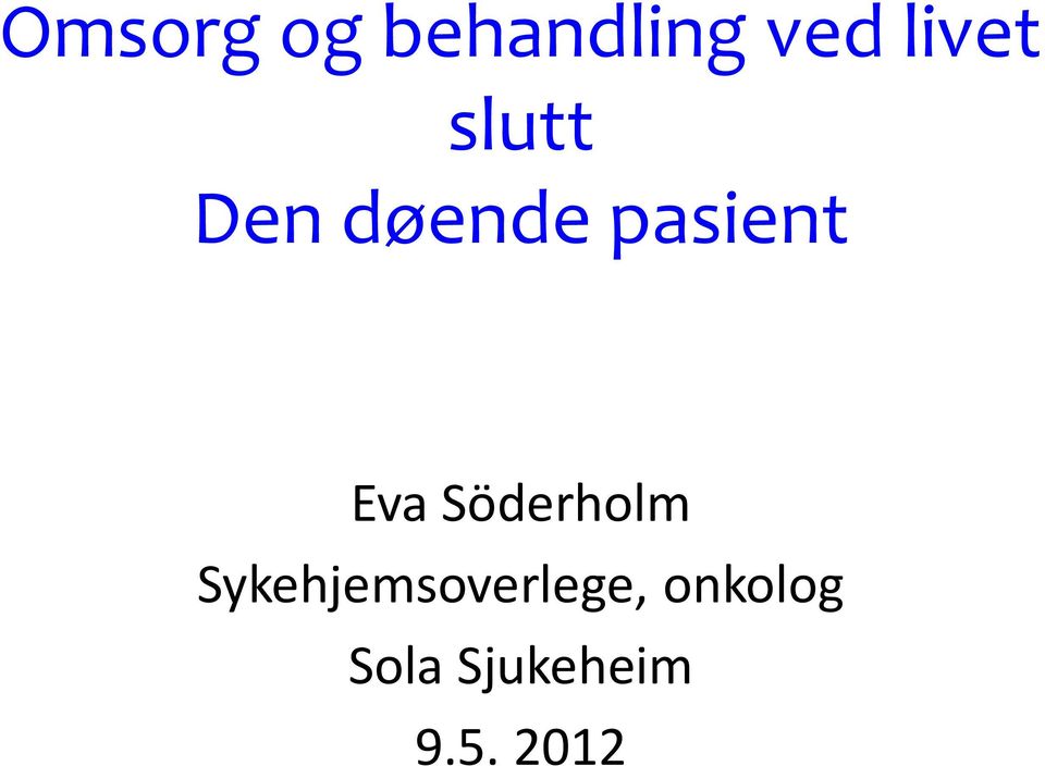 Söderholm Sykehjemsoverlege,