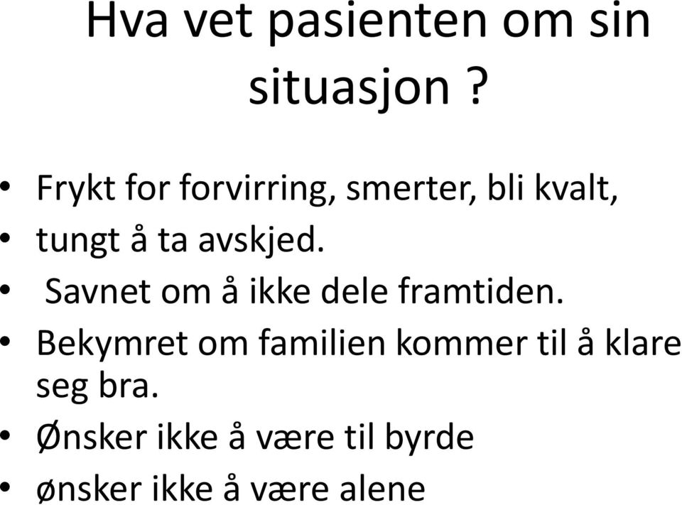 avskjed. Savnet om å ikke dele framtiden.