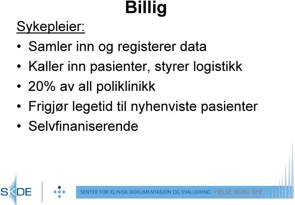 styrer logistikk 2% av all poliklinikk