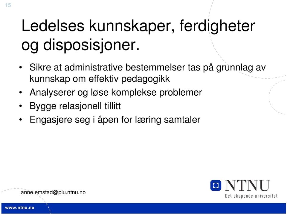 kunnskap om effektiv pedagogikk Analyserer og løse komplekse