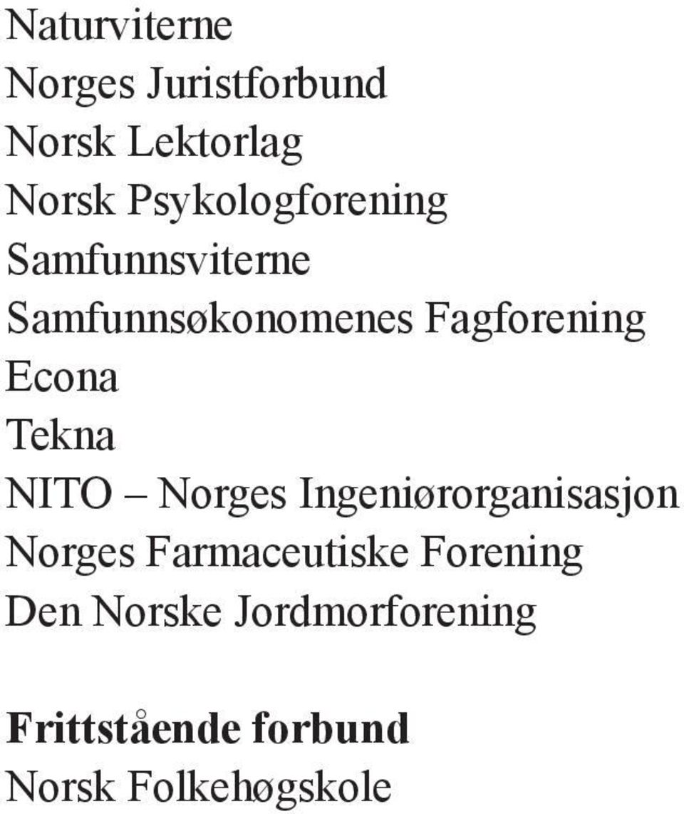 Econa Tekna NITO Norges Ingeniørorganisasjon Norges Farmaceutiske
