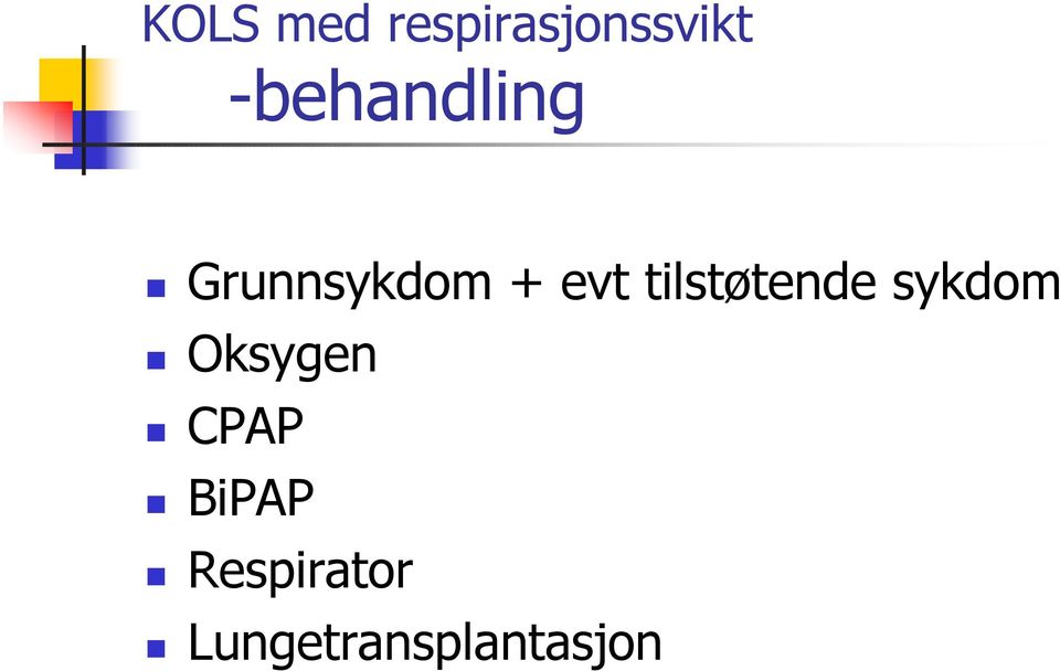 tilstøtende sykdom Oksygen CPAP