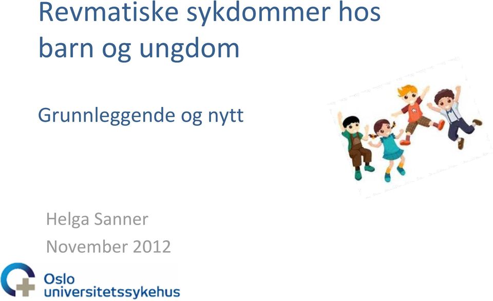 Grunnleggende og nytt