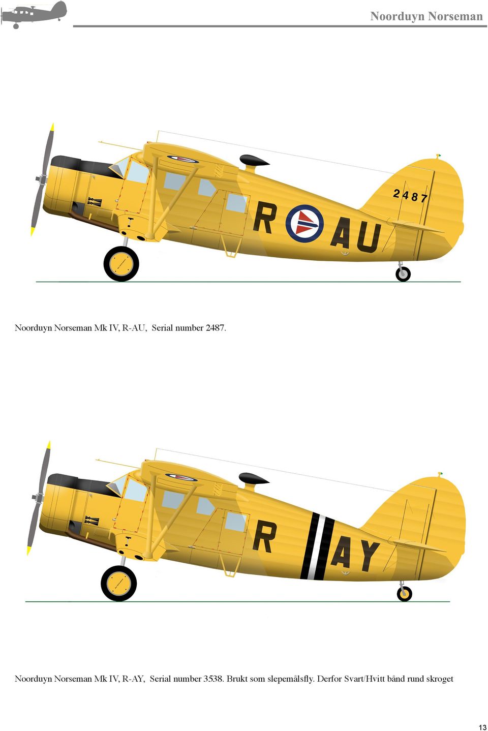 Noorduyn Norseman Mk IV, R-AY, Serial