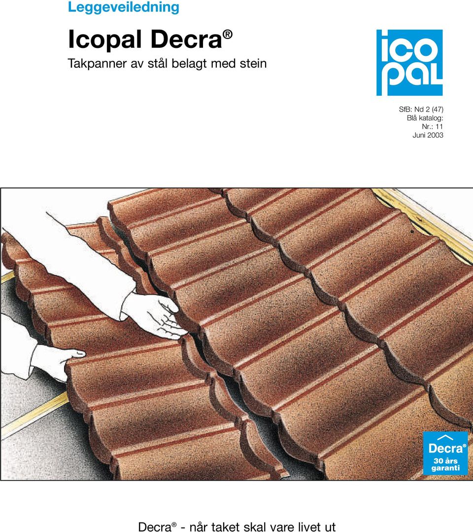 Icopal Decra Takpanner av stål belagt med stein - PDF Free Download