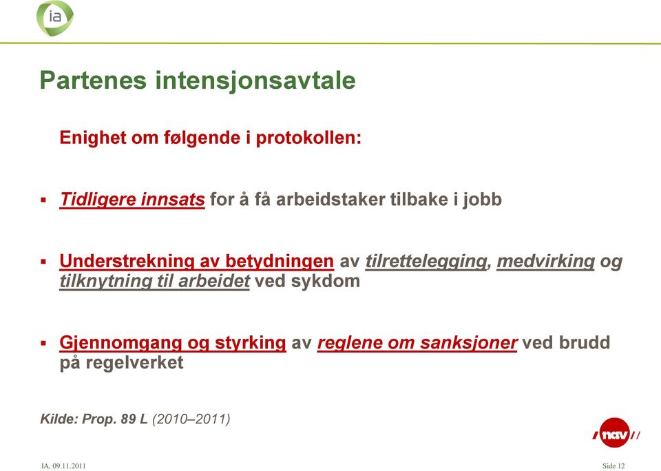 medvirking og tilknytning til arbeidet ved sykdom Gjennomgang og styrking av reglene