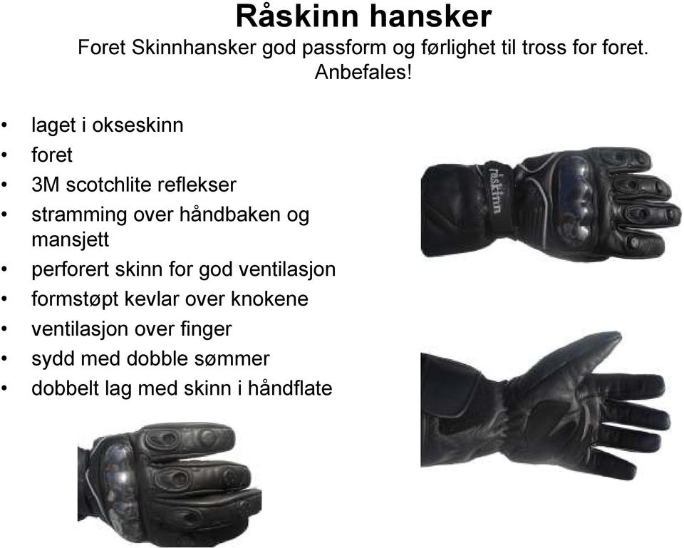 laget i okseskinn foret 3M scotchlite reflekser stramming over håndbaken og