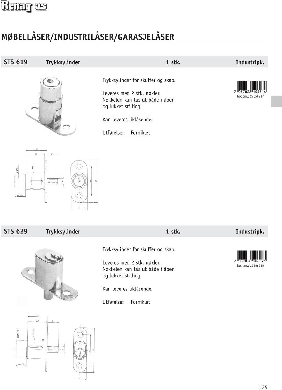 : 27556737 Forniklet STS 629 Trykksylinder 1 stk. Industripk.