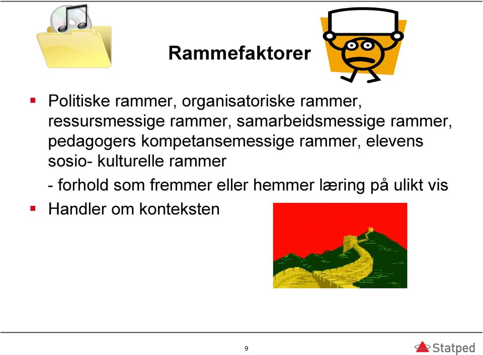 kompetansemessige rammer, elevens sosio- kulturelle rammer -