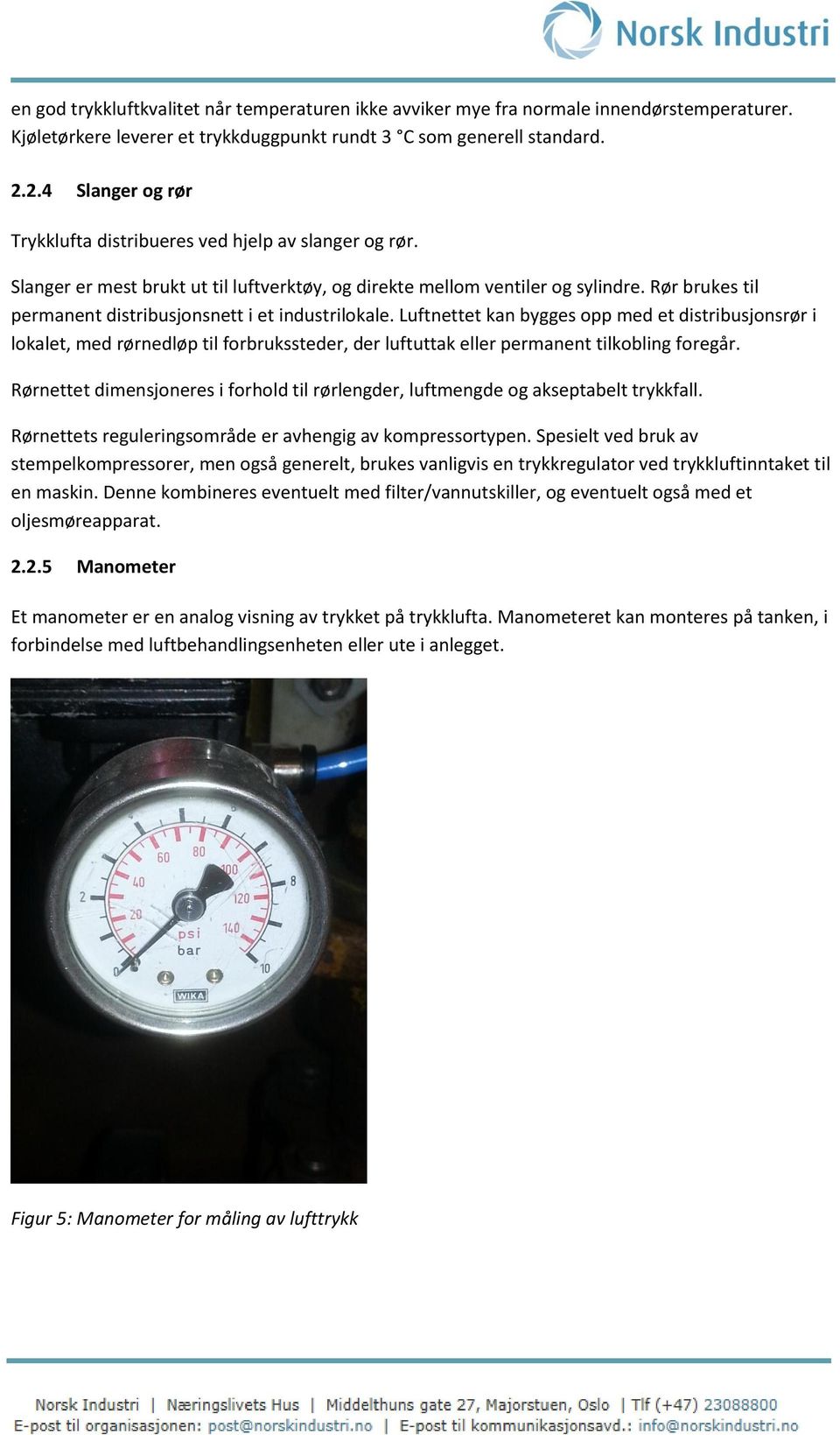 Rør brukes til permanent distribusjonsnett i et industrilokale.