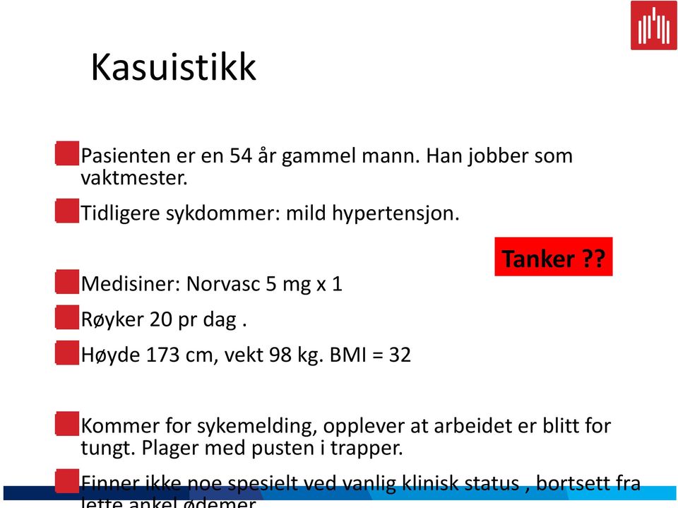 Høyde 173 cm, vekt 98 kg. BMI = 32 Tanker?