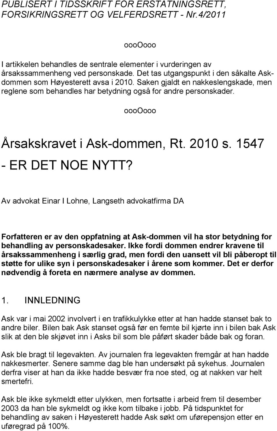 ooooooo Årsakskravet i Ask-dommen, Rt. 2010 s. 1547 - ER DET NOE NYTT?