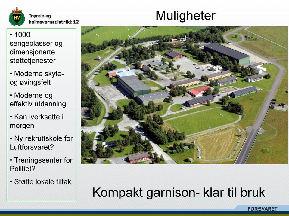 iverksette i morgen Ny rekruttskole for Luftforsvaret?